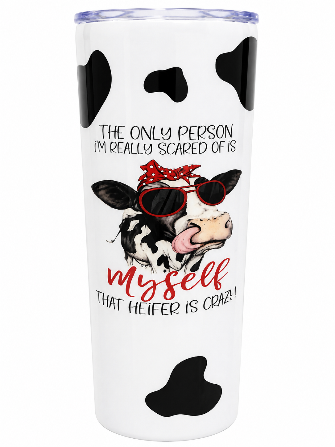 That Heifer Is Crazy Tumbler