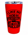I Like My Racks Big, My Butt Rubbed & My Pork Pulled