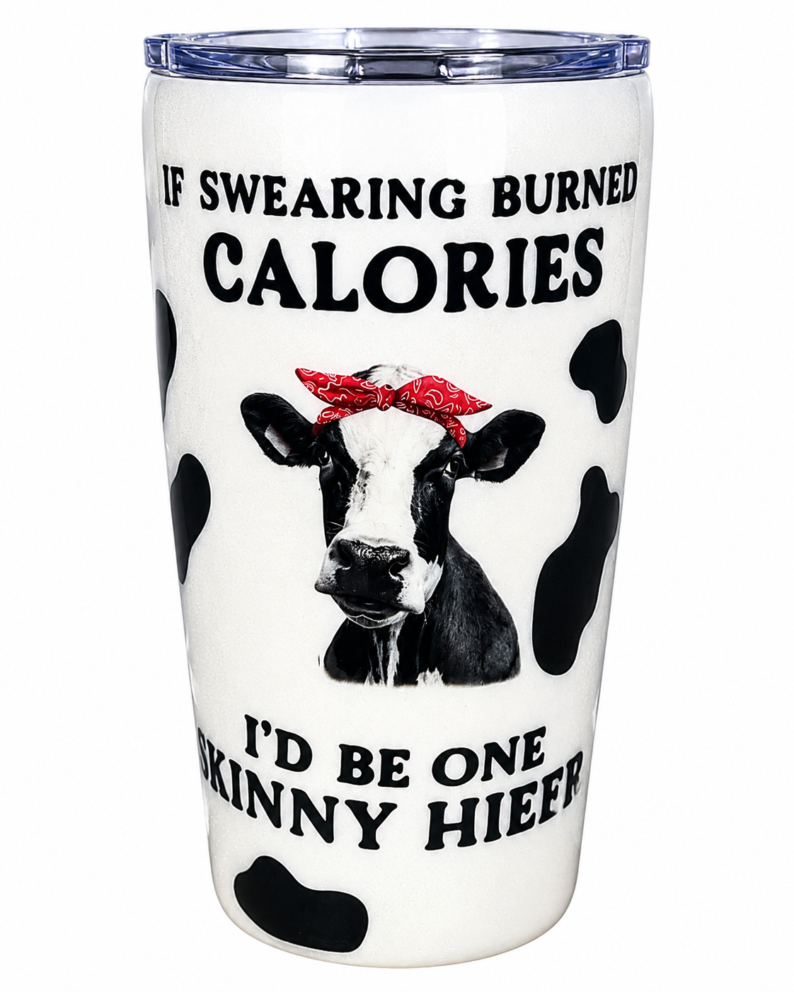 "Skinny Heifer" Cow Print Tumbler