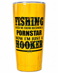 Humor Fishing Tumbler